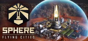 Thoughts on: Sphere - Flying Cities