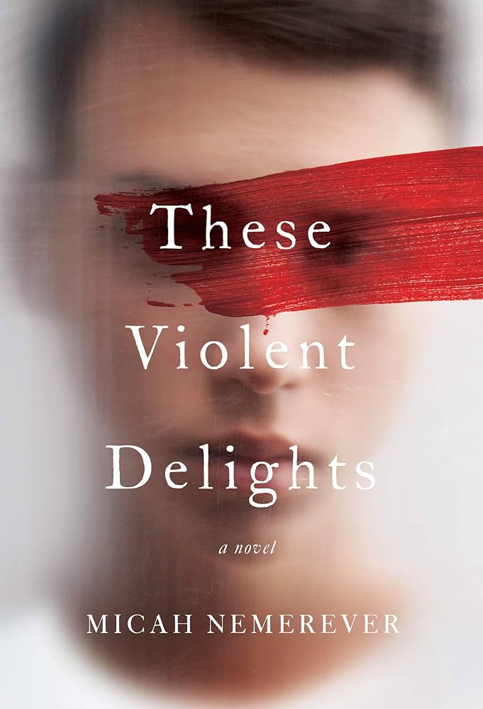 These+Violent+Delights%3A+A+Novel+by+Micah+Nemerever