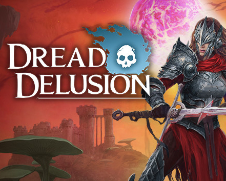 Dread Delusions - Review